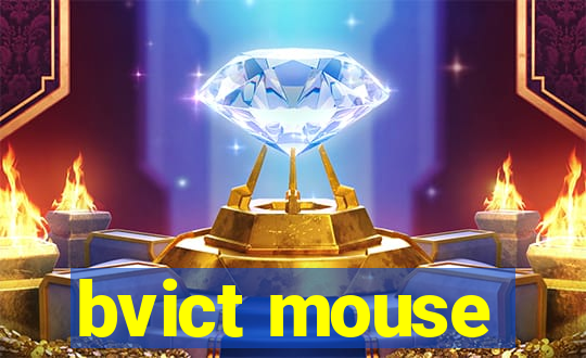 bvict mouse